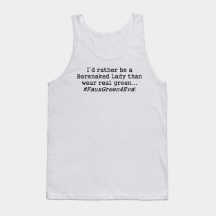 Even if I had a million dollars, I still wouldn't buy real green! dark text Tank Top